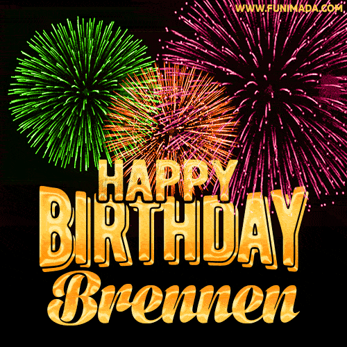 Wishing You A Happy Birthday, Brennen! Best fireworks GIF animated greeting card.