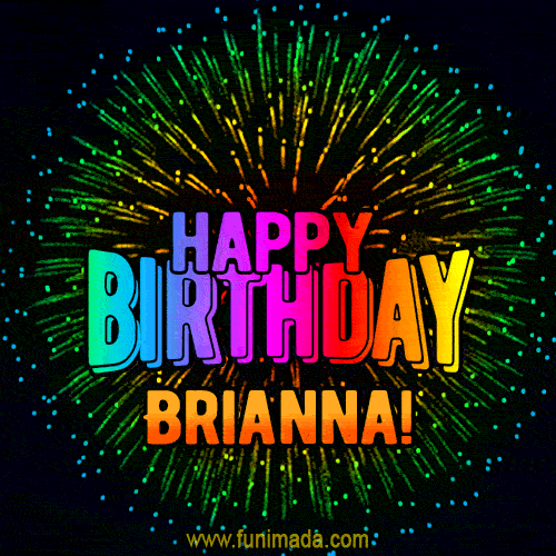 New Bursting with Colors Happy Birthday Brianna GIF and Video with Music