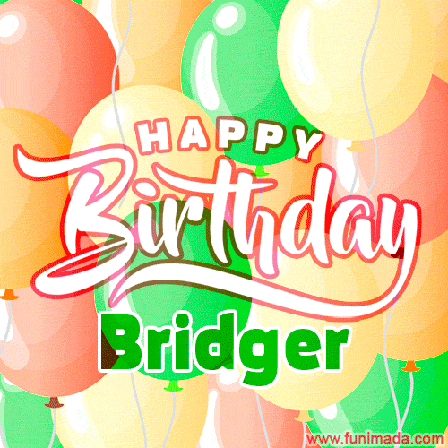 Happy Birthday Image for Bridger. Colorful Birthday Balloons GIF Animation.