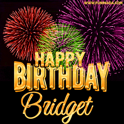 Wishing You A Happy Birthday, Bridget! Best fireworks GIF animated greeting card.
