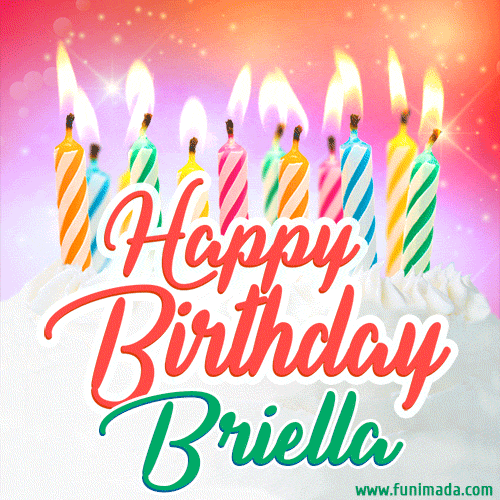 Happy Birthday GIF for Briella with Birthday Cake and Lit Candles