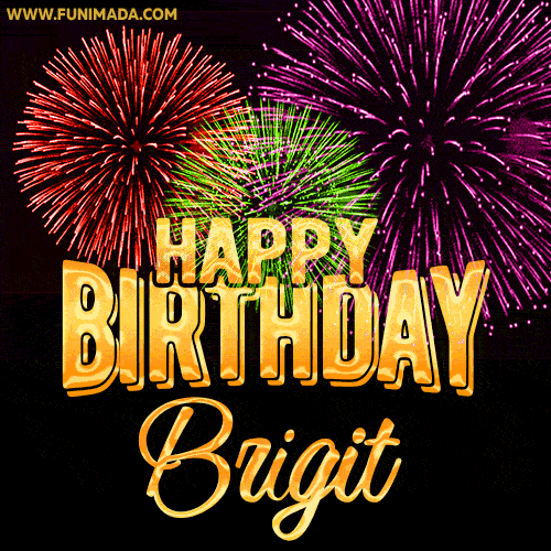 Wishing You A Happy Birthday, Brigit! Best fireworks GIF animated greeting card.