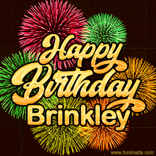 Golden text reading 'Happy Birthday Brinkley' surrounded by vibrant fireworks in red, green, and yellow, set against a dark background in this celebratory birthday GIF.