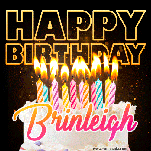 Brinleigh - Animated Happy Birthday Cake GIF Image for WhatsApp