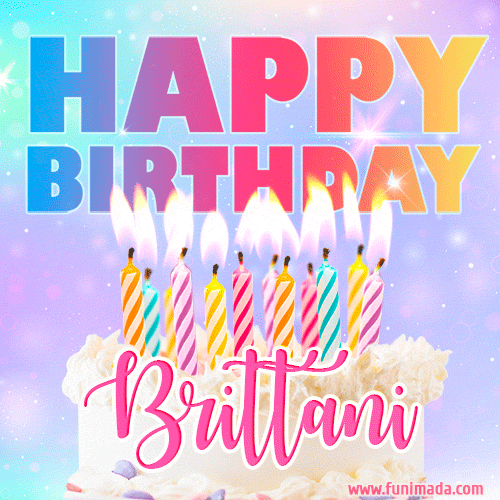 Animated Happy Birthday Cake with Name Brittani and Burning Candles