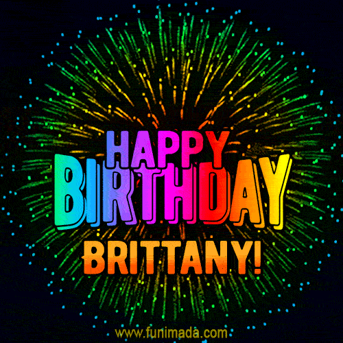 New Bursting with Colors Happy Birthday Brittany GIF and Video with Music