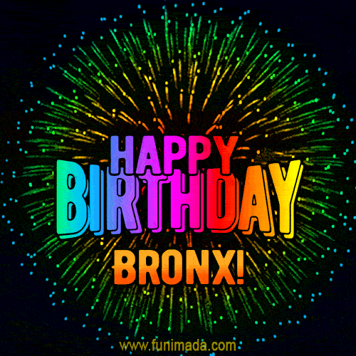 New Bursting with Colors Happy Birthday Bronx GIF and Video with Music