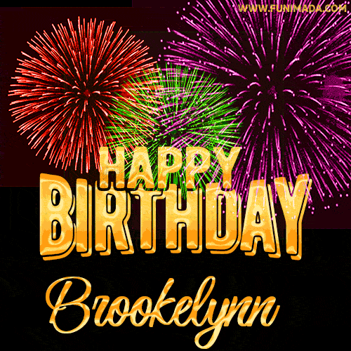Wishing You A Happy Birthday, Brookelynn! Best fireworks GIF animated greeting card.