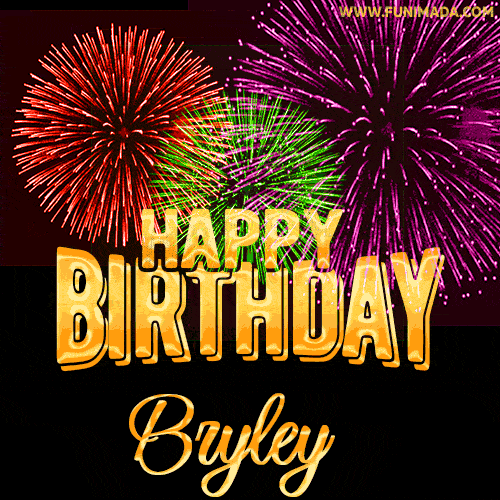 Wishing You A Happy Birthday, Bryley! Best fireworks GIF animated greeting card.