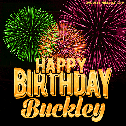 Wishing You A Happy Birthday, Buckley! Best fireworks GIF animated greeting card.
