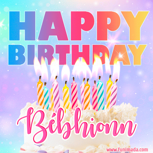 Animated Happy Birthday Cake with Name Bébhionn and Burning Candles