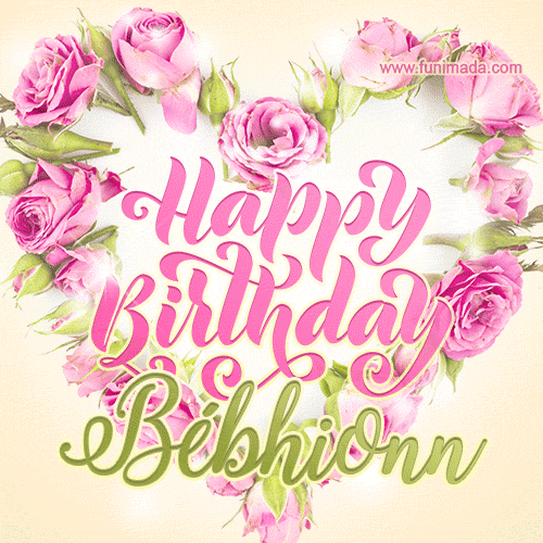Pink rose heart shaped bouquet - Happy Birthday Card for Bébhionn