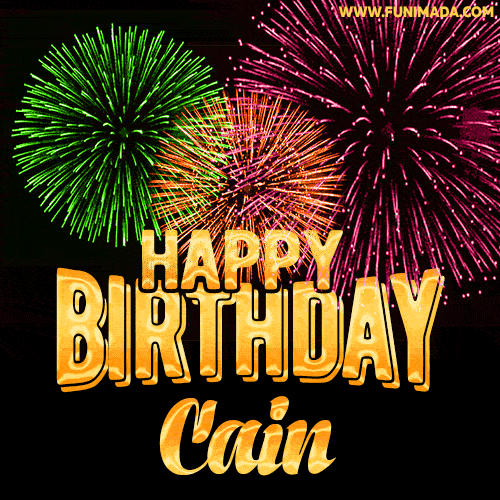 Wishing You A Happy Birthday, Cain! Best fireworks GIF animated greeting card.
