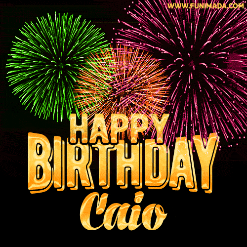 Wishing You A Happy Birthday, Caio! Best fireworks GIF animated greeting card.