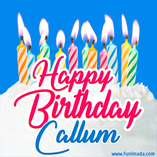 Happy Birthday GIF for Callum with Birthday Cake and Lit Candles