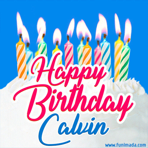 Happy Birthday GIF for Calvin with Birthday Cake and Lit Candles