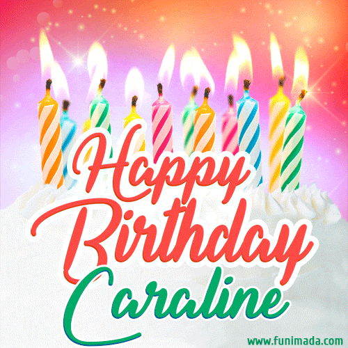 Happy Birthday GIF for Caraline with Birthday Cake and Lit Candles