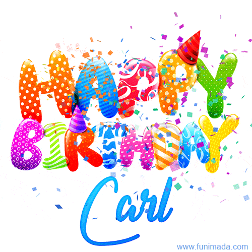 Happy Birthday Carl - Creative Personalized GIF With Name