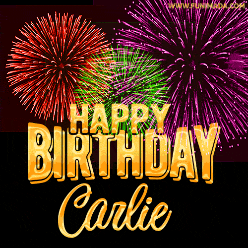 Wishing You A Happy Birthday, Carlie! Best fireworks GIF animated greeting card.