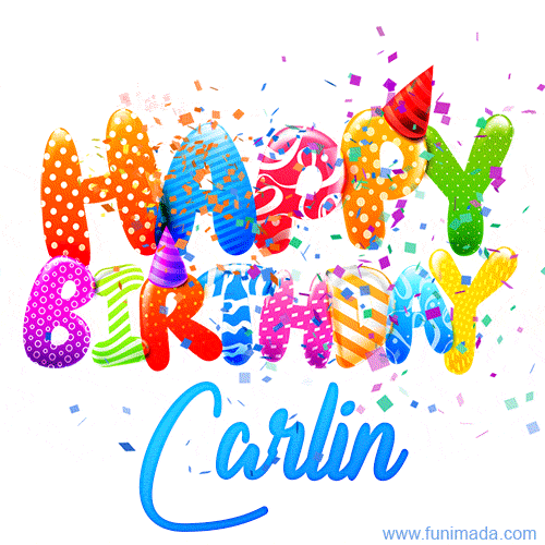 Happy Birthday Carlin - Creative Personalized GIF With Name