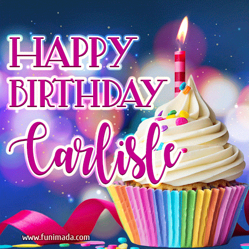 Happy Birthday Carlisle - Lovely Animated GIF