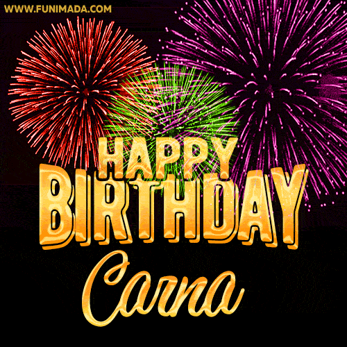 Wishing You A Happy Birthday, Carna! Best fireworks GIF animated greeting card.