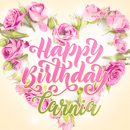 A stunning heart made of pink roses surrounds the elegant script text 'Happy Birthday Carnia' on a soft beige background. Animated sparkles add a magical and festive feel.