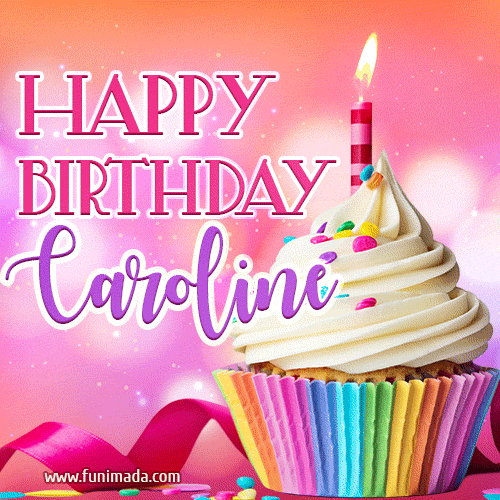 Happy Birthday Caroline - Lovely Animated GIF