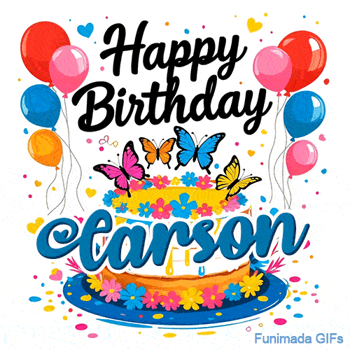 Happy Birthday written in black cursive script above a decorated cake with butterflies and balloons, personalized for Carson.