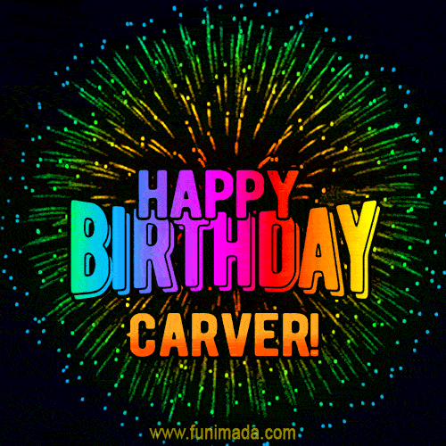 New Bursting with Colors Happy Birthday Carver GIF and Video with Music