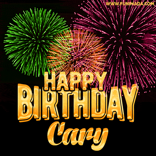 Wishing You A Happy Birthday, Cary! Best fireworks GIF animated greeting card.