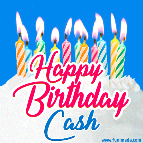 Happy Birthday GIF for Cash with Birthday Cake and Lit Candles