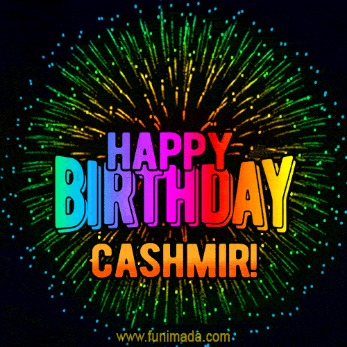 New Bursting with Colors Happy Birthday Cashmir GIF and Video with Music