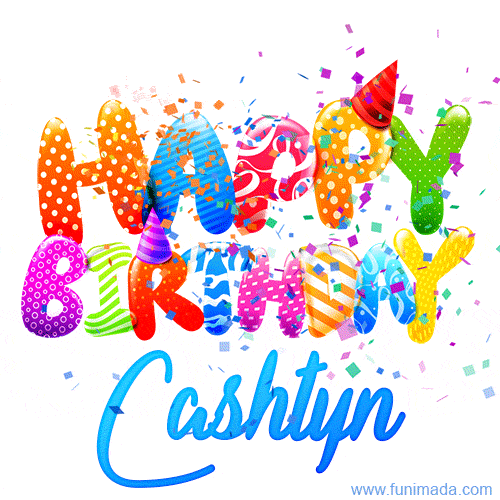 Happy Birthday Cashtyn - Creative Personalized GIF With Name