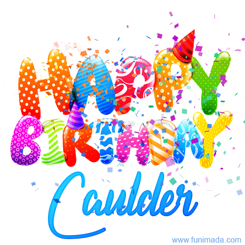 Happy Birthday Caulder - Creative Personalized GIF With Name