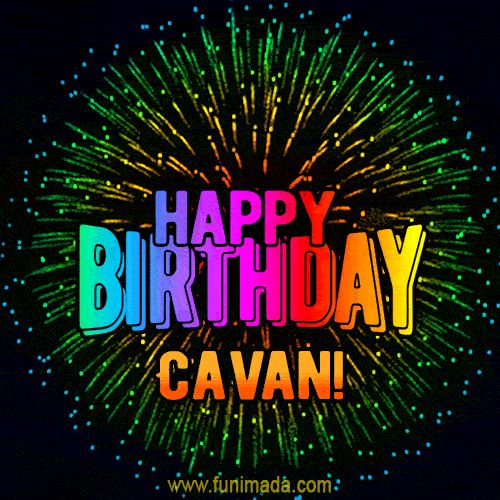 New Bursting with Colors Happy Birthday Cavan GIF and Video with Music