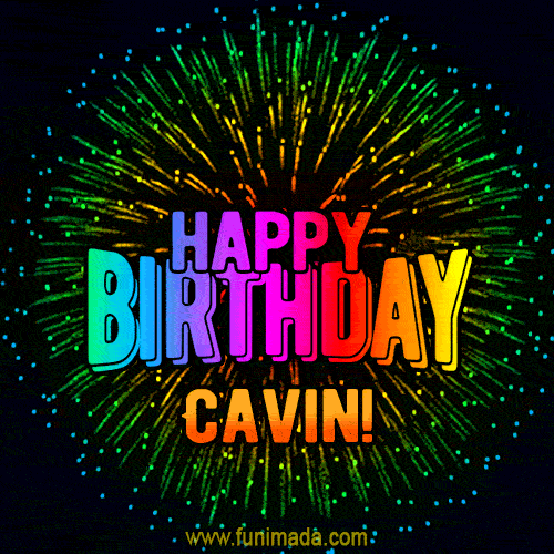 New Bursting with Colors Happy Birthday Cavin GIF and Video with Music