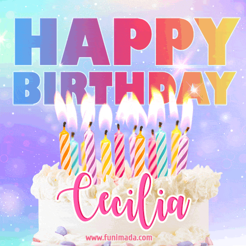 Animated Happy Birthday Cake with Name Cecilia and Burning Candles