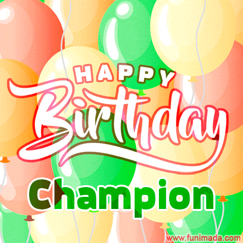 Happy Birthday Image for Champion. Colorful Birthday Balloons GIF Animation.