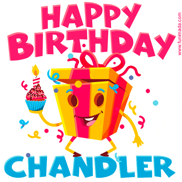 Funny Happy Birthday Chandler GIF