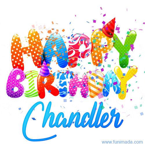 Happy Birthday Chandler - Creative Personalized GIF With Name