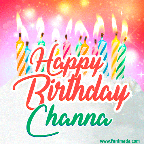 Happy Birthday GIF for Channa with Birthday Cake and Lit Candles