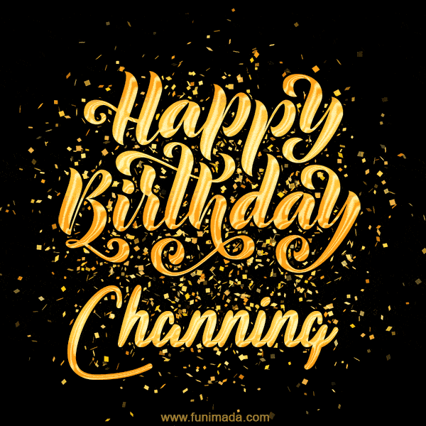 Happy Birthday Card for Channing - Download GIF and Send for Free