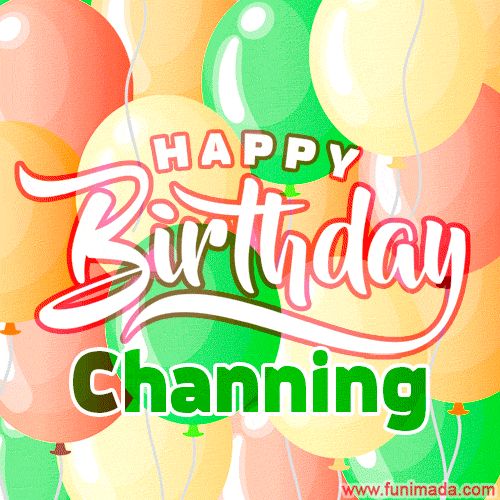 Happy Birthday Image for Channing. Colorful Birthday Balloons GIF Animation.