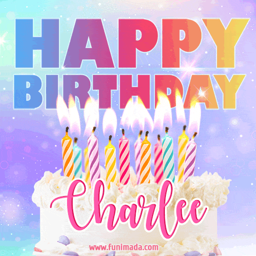 Animated Happy Birthday Cake with Name Charlee and Burning Candles