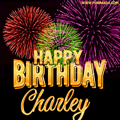 Wishing You A Happy Birthday, Charley! Best fireworks GIF animated greeting card.