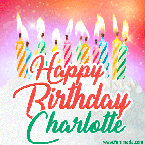 Happy Birthday GIF for Charlotte with Birthday Cake and Lit Candles