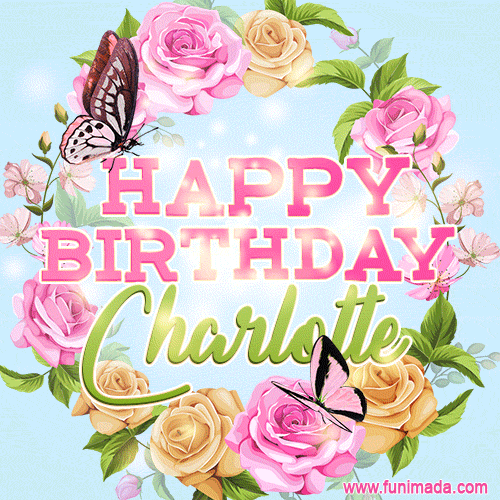 Beautiful Birthday Flowers Card for Charlotte with Animated Butterflies