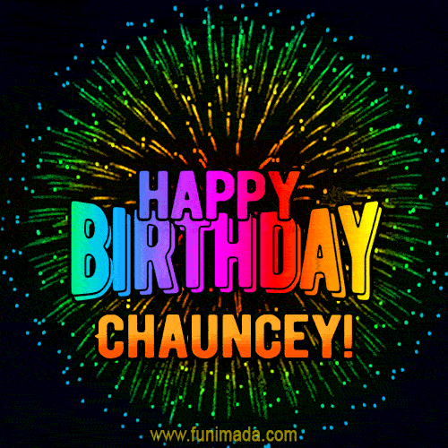 New Bursting with Colors Happy Birthday Chauncey GIF and Video with Music
