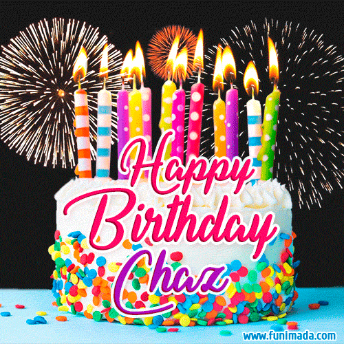 Amazing Animated GIF Image for Chaz with Birthday Cake and Fireworks